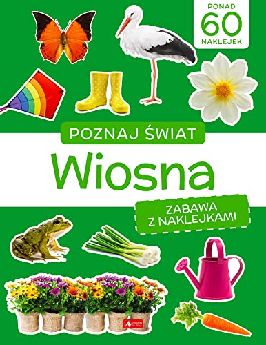 Poznaj ?wiat Zabawa z naklejkami Wiosna