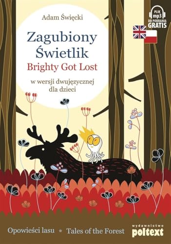Zagubiony ?wietlik Brighty Got Lost: w wersji dwuj?zycznej dla dzieci