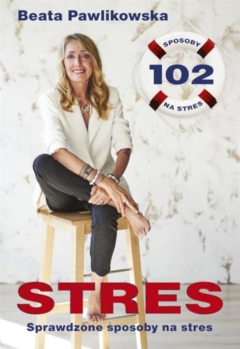 Stres: Sprawdzone sposoby na stres