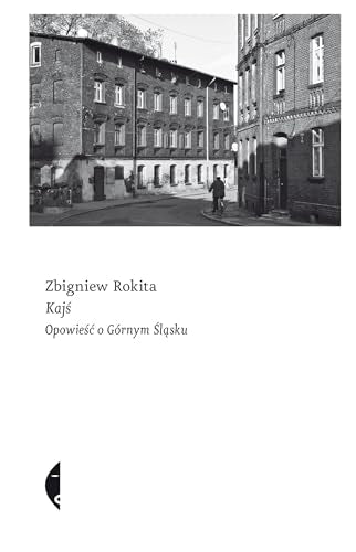 Kajs Opowiesc o Gornym Slasku