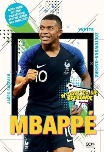 Mbappe. Nowy ksiaze futbolu