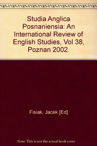 Studia Anglica Posnaniensia: An International Review of English Studies, Vol 38, Poznan 2002.