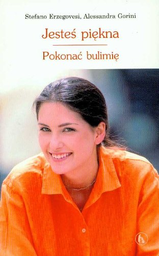 Jestes piekna Pokonac bulimie