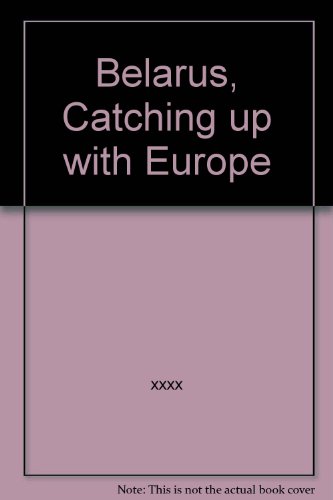 Belarus Catching Up With Europe