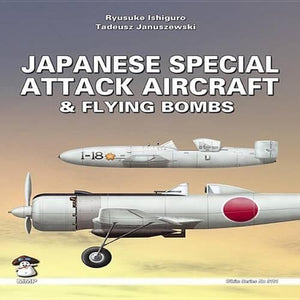Japanese Special Attack Aircraft and Flying Bombs