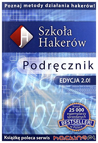 SzkoĹa hakerĂłw Podręcznik. Edycja 2.0 [KSIĄĹťKA]