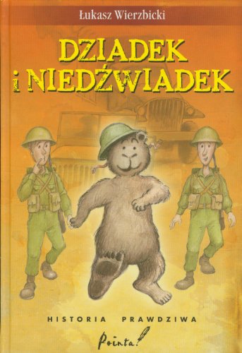Dziadek i niedzwiadek: Historia prawdziwa