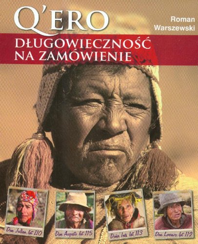 Qero Długowieczność na zamówienie: Dziennik wyprawy