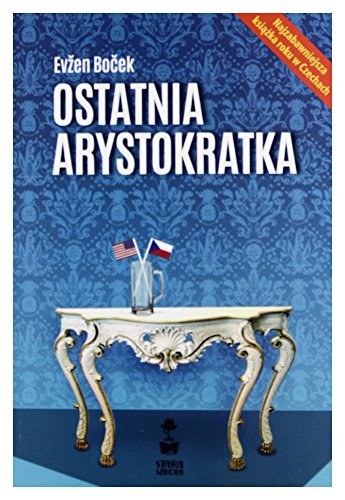 Ostatnia arystokratka (Polish Edition)