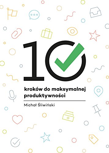 10 krokow do maksymalnej produktywnosci