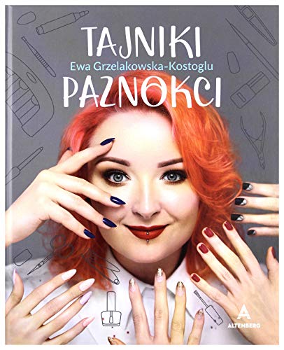 Tajniki paznokci - Ewa Grzelakowska-Kostoglu (Red Lipstick Monster) [KSIÄĹťKA]