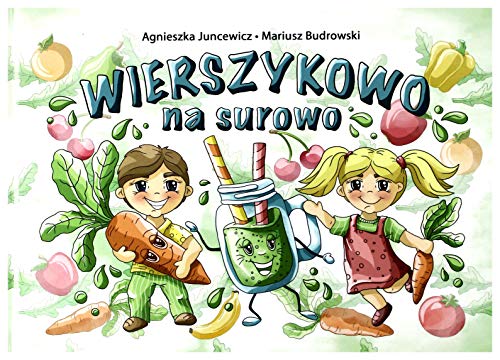 Wierszykowo na surowo - Agnieszka Juncewicz, Mariusz Budrowski [KSIÄĹťKA]