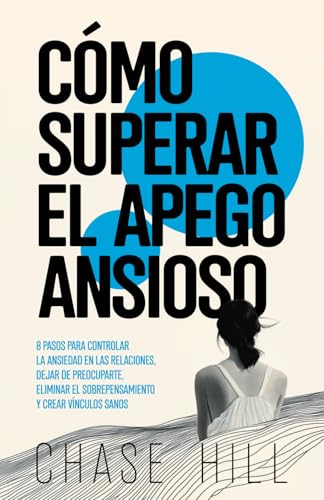 Cómo superar el apego ansioso