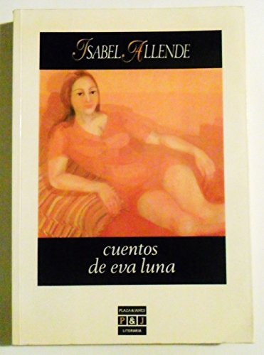 Cuentos de Eva Luna (Plaza & Janés/literaria) (Spanish Edition)