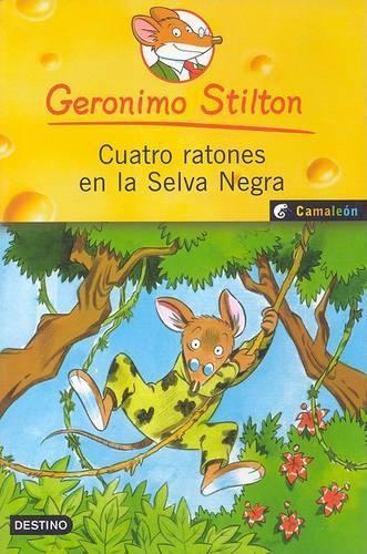 Cuatro Ratones En La Selva Negra/ Four Mice in the Deep Jungle