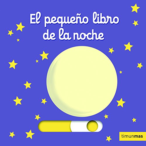El pequeno libro de la noche Libros con mecanismos Spanish Edition