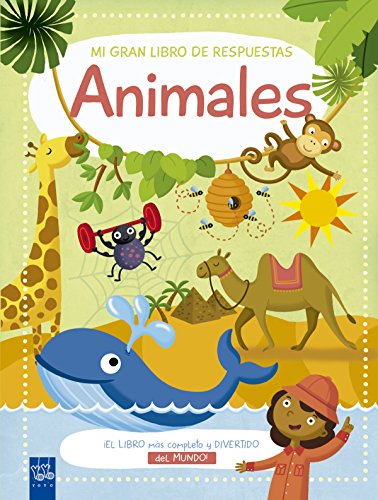 Mi gran libro de respuestas. Animales (Preguntas y respuestas)