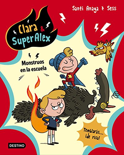 Clara & SuperAlex. Monstruos en la escuela: 2