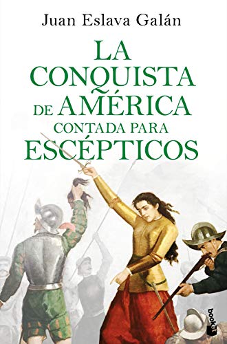 Conquista de America contada para escepticos