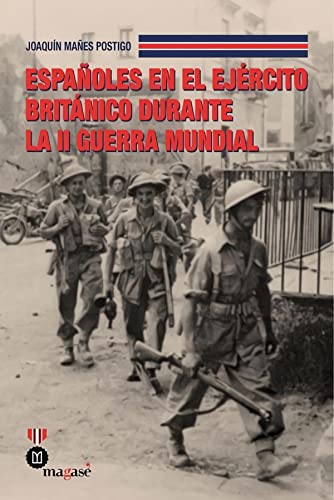 ESPAÑOLES EJERCITO BRITANICO Durante LA II Guerra Mundial