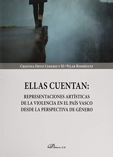 Ellas cuentan: representaciones artísticas de la violencia en el País Vasco desde la perspectiva de género