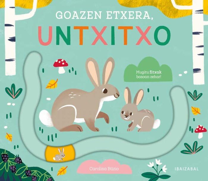 Goazen etxera, untxitxo: 1