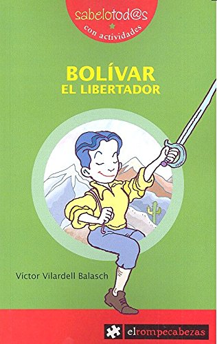 BOLÍVAR el libertador: 12 (Sabelotod@s)