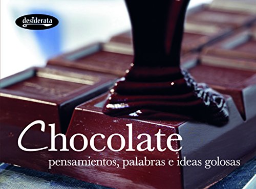 Chocolate: Pensamientos, palabras e ideas golosas (Minisabores)