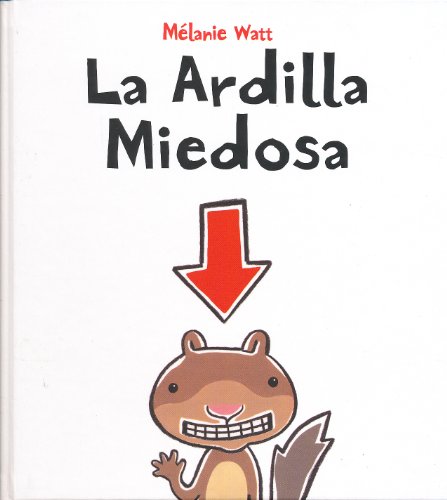 La ardilla miedosa Spanish Edition