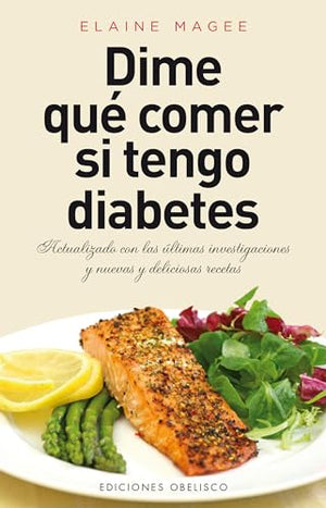Dime Que Comer Si Tengo Diabetes