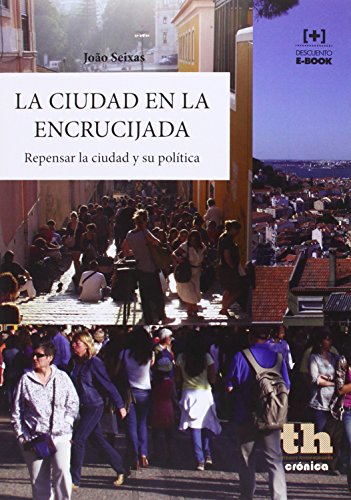 La Ciudad en la Encrucijada (Crónica)