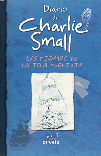 DIARIO DE CHARLIE SMALL T. 2 LAS PIRATAS DE LA ISLA PERDIDA