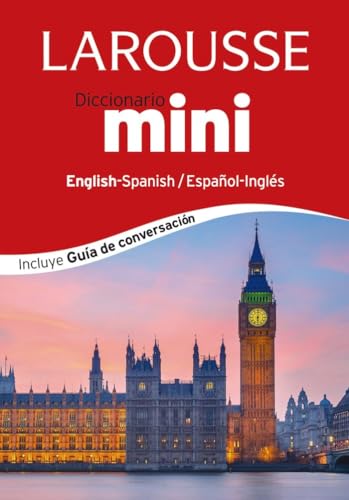 Diccionario mini Español-Inglés English-Spanish / Mini Dictionary Spanish-English (LAROUSSE - Lengua Inglesa - Diccionarios Generales)