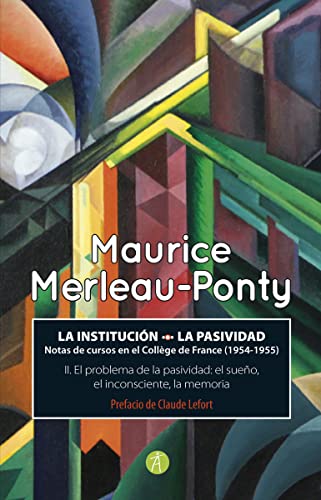 El problema de la pasividad: el sueño, el inconsciente, la memoria (Siglo Clave)