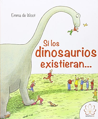 SI LOS DINOSAURIOS EXISTIERAN...