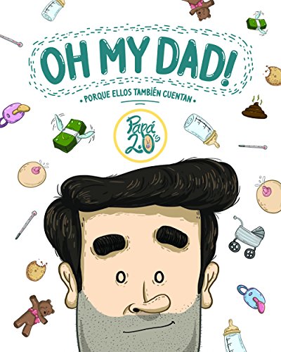 Oh my dad!: Porque ellos también cuentan (Humor)