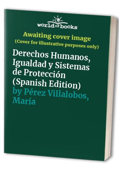 Derechos Humanos, Igualdad y Sistemas de Protección