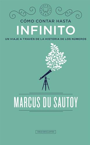 Cómo contar hasta infinito: Un viaje a través de la historia de los números (Colección Ideas Brillantes)