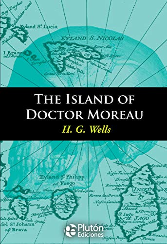 The Island of Doctor Moreau: 1 (English Classic Books)