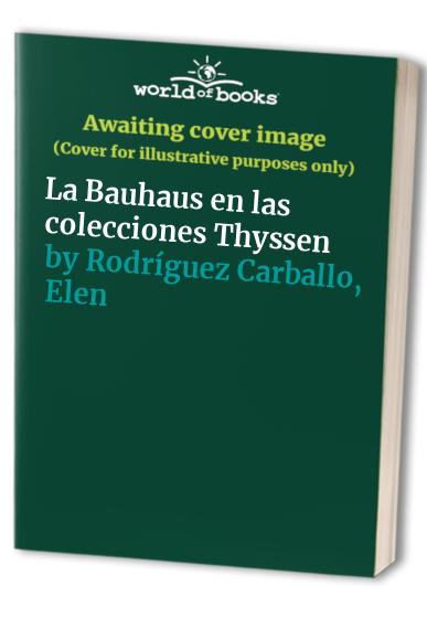 La Bauhaus en las colecciones Thyssen