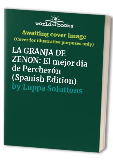 LA GRANJA DE ZENON: El mejor día de Percherón