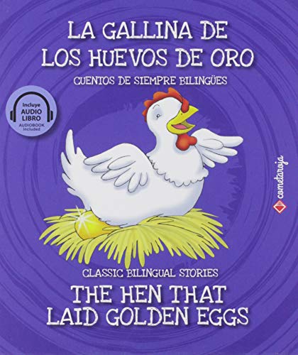 La gallina de los huevos de oro / The Hen that Laid Golden Eggs: 7 (Cuentos de siempre bilingües)
