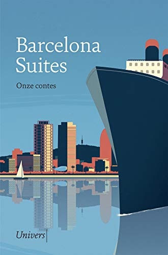 Barcelona Suites: Onze contes: 1 (Univers)