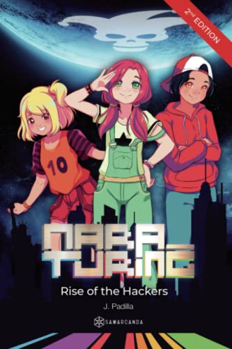 Mara Turing. Rise of the Hackers