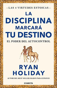 La disciplina marcará tu destino / Discipline Is Destiny: The Power of Self-Control 