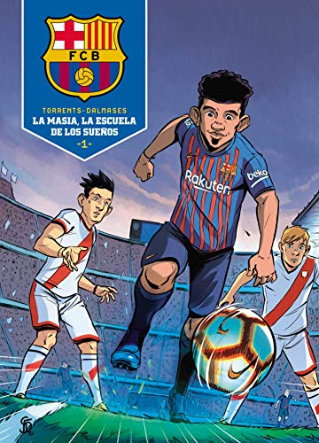 La La Masia, la escuela de los sueños / La Masia, School of Dreams