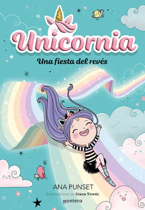 Una Una fiesta del revés / Unicornia: An Upside-Down Party