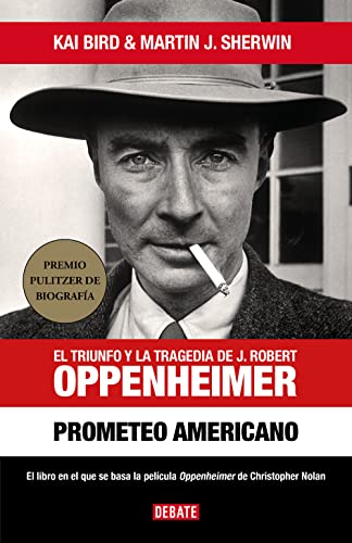Prometeo Americano. El libro que inspiró la película OPPENHEIMER / American Prometheus