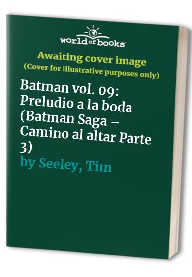 Batman vol. 09 Preludio a la boda Batman Saga x02013 Camino al altar Parte 3
