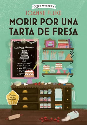 Morir Por Una Tarta de Fresa / Dying for a Strawberry Shortcake